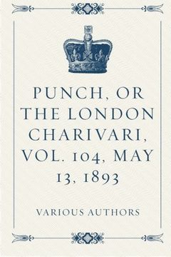 portada Punch, or the London Charivari, Vol. 104, May 13, 1893