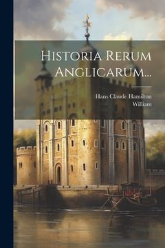 portada Historia Rerum Anglicarum... (en Latin)