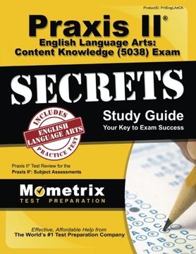 portada Praxis II English Language Arts: Content Knowledge (5038) Exam Secrets Study Guide: Praxis II Test Review for the Praxis II: Subject Assessments (en Inglés)