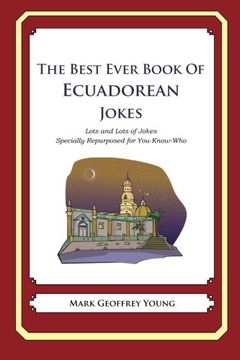 portada The Best Ever Book of Ecuadorean Jokes: Lots and Lots of Jokes Specially Repurposed for You-Know-Who