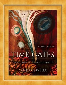 portada Time Gates: The Intuitive Art of Santo Cervello Volume III and IV (in English)