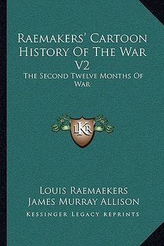 portada raemakers' cartoon history of the war v2: the second twelve months of war (en Inglés)