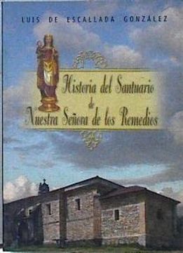 portada Historia del Santuario de Nuestra Señora de los Remedios,