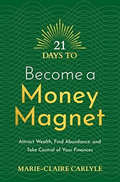 portada 21 Days to Become a Money Magnet: Attract Wealth, Find Abundance, and Take Control of Your Finances (in English)