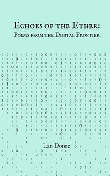 portada Echoes of the Ether: Poems from the Digital Frontier (en Inglés)