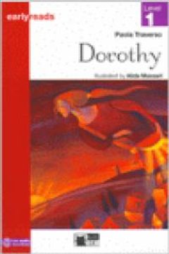 Dorothy. Con CD Audio scaricabile (Early reads)
