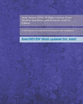 portada New Jersey HVAC/R State License Exam Review Questions and Answers 2016/17 Edition: A Self-Practice Exercise Book focusing on code compliance