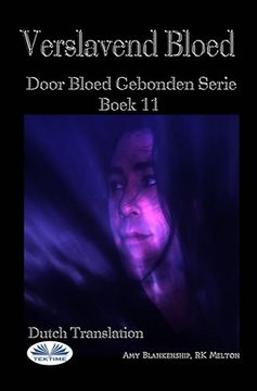 portada Verslavend Bloed: Door Bloed Gebonden Serie Boek 11