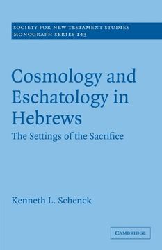 portada Cosmology and Eschatology in Hebrews Paperback (Society for new Testament Studies Monograph Series) (en Inglés)