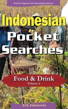 portada Indonesian Pocket Searches - Food & Drink - Volume 2: A set of word search puzzles to aid your language learning (Pocket Languages)