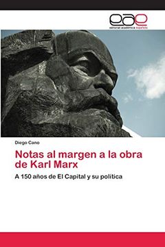 portada Notas al Margen a la Obra de Karl Marx: A 150 Años de el Capital y su Política