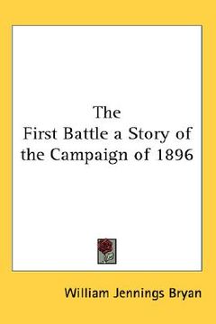 portada the first battle a story of the campaign of 1896 (en Inglés)