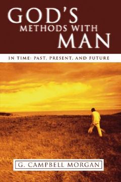 portada god's methods with man: in time: past, present and future (en Inglés)