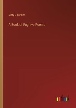 portada A Book of Fugitive Poems (in English)