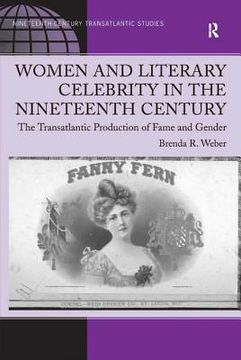 portada women and literary celebrity in the nineteenth century (en Inglés)