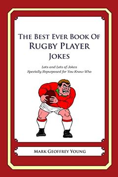 portada The Best Ever Book of Rugby Player Jokes: Lots and Lots of Jokes Specially Repurposed for You-Know-Who (en Inglés)