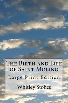 portada The Birth and Life of Saint Moling: Large Print Edition (in English)