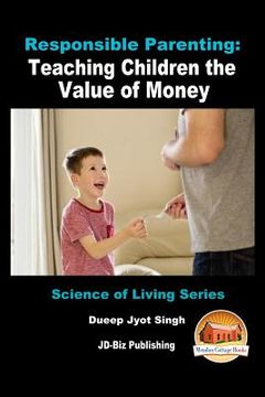 portada Responsible Parenting: Teaching Children the Value of Money (in English)