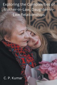 portada Exploring the Complexities of Mother-in-Law, Daughter-in-Law Relationships (en Inglés)