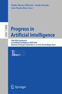 portada Progress in Artificial Intelligence: 19th Epia Conference on Artificial Intelligence, Epia 2019, Vila Real, Portugal, September 3-6, 2019, Proceedings (in English)