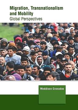 portada Migration, Transnationalism and Mobility: Global Perspectives (en Inglés)
