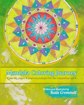 portada Mandala Coloring Journey: Coloring pages and journal prompts for the inquisitive spirit (en Inglés)