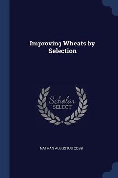 portada Improving Wheats by Selection (en Inglés)