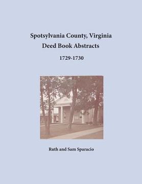 portada Spotsylvania County, Virginia Deed Book Abstracts 1729-1730 (en Inglés)
