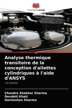 portada Analyse thermique transitoire de la conception d'ailettes cylindriques à l'aide d'ANSYS (en Francés)