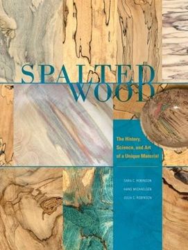 portada Spalted Wood: The History, Science, and Art of a Unique Material