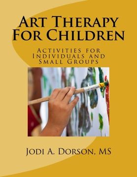 portada Art Therapy for Children: Activities for Individuals and Small Groups (in English)