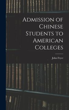 portada Admission of Chinese Students to American Colleges (en Inglés)