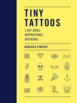 portada Tiny Tattoos: 1,000 Small Inspirational Artworks (in English)
