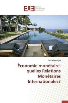portada Économie monétaire: quelles Relations Monétaires Internationales?