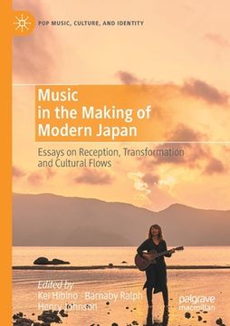 portada Music in the Making of Modern Japan: Essays on Reception, Transformation and Cultural Flows (en Inglés)