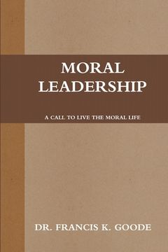 portada Moral Leadership (en Inglés)