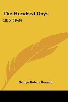 portada the hundred days: 1815 (1849) (in English)