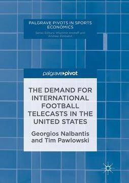 portada The Demand for International Football Telecasts in the United States (en Inglés)