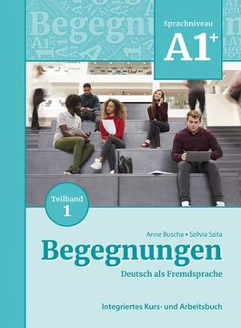 portada Begegnungen Deutsch als Fremdsprache A1+, Teilband 1: Integriertes Kurs- und Arbeitsbuch (en Alemán)