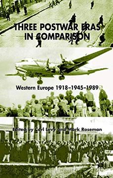 portada Three Postwar Eras in Comparison: Western Europe 1918–1945–1989 (en Inglés)