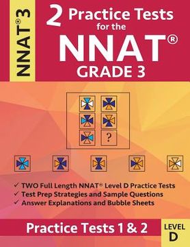 portada 2 Practice Tests for the NNAT Grade 3 Level D: Practice Tests 1 and 2: NNAT3 - Grade 3 - Level D - Test Prep Book for the Naglieri Nonverbal Ability T (in English)