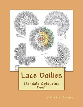 portada Lace Doilies: Mandala Colouring Book (en Inglés)