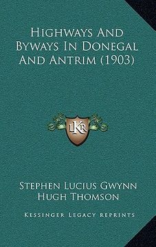 portada highways and byways in donegal and antrim (1903) (in English)