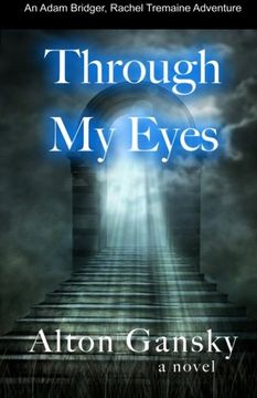 portada Through My Eyes: An Adam Bridger Adventure