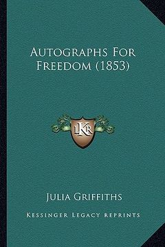 portada autographs for freedom (1853) (en Inglés)