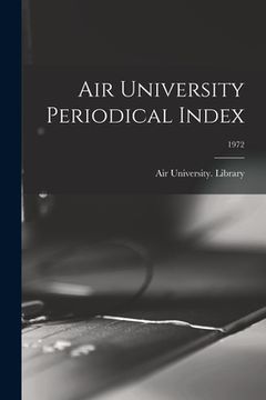 portada Air University Periodical Index; 1972