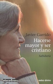 portada Hacerse Mayor Y Ser Cristiano (in Spanish)