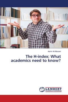portada The H-index: What academics need to know? (en Inglés)