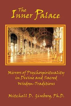 portada The Inner Palace: Mirrors of Psychospirituality in Divine and Sacred Wisdom-Traditions (in English)