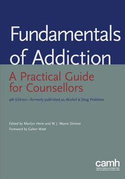 portada Fundamentals of Addiction: A Practical Guide for Counsellors (en Inglés)